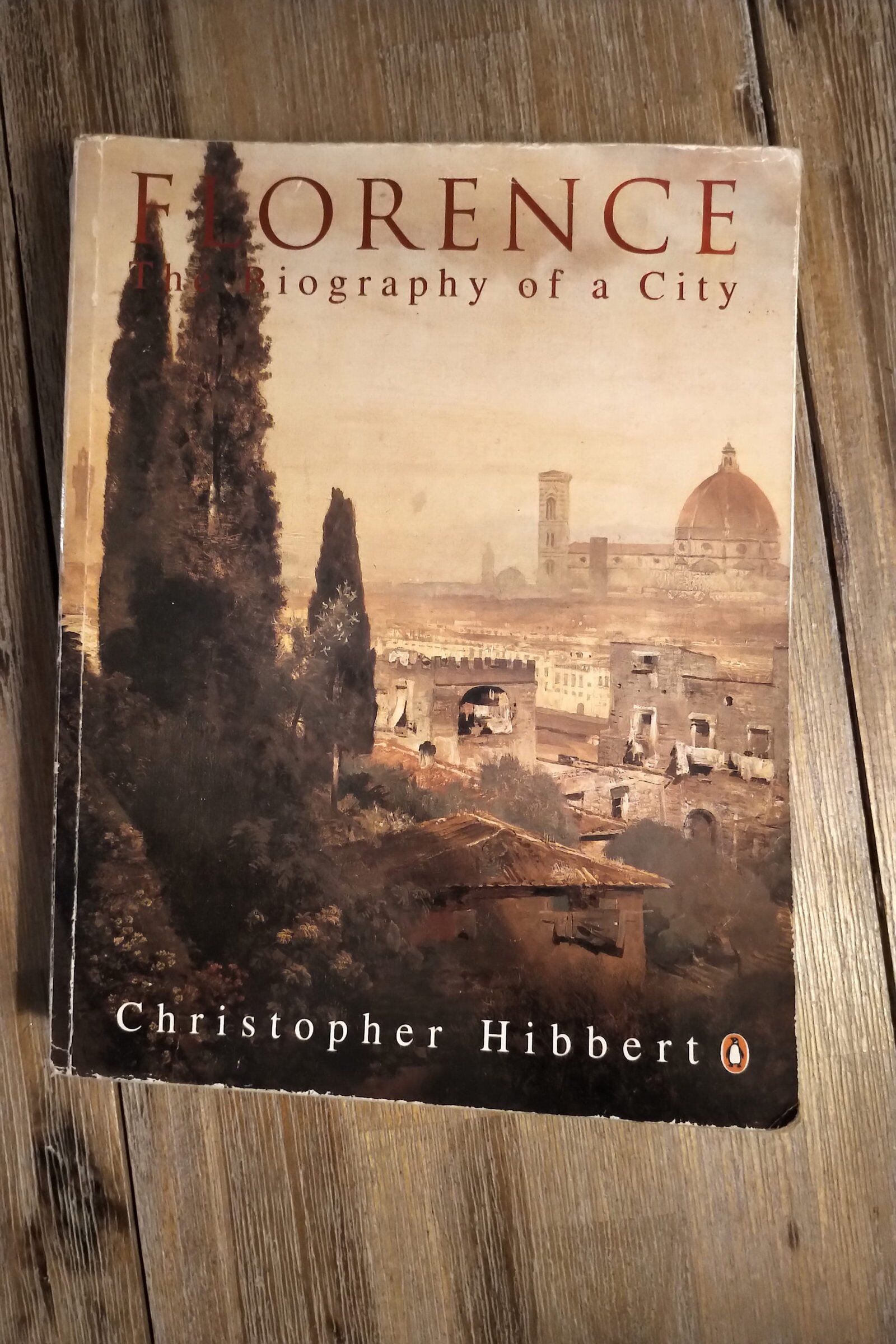"Florence: The Biography of a City" by Christopher Hibbert