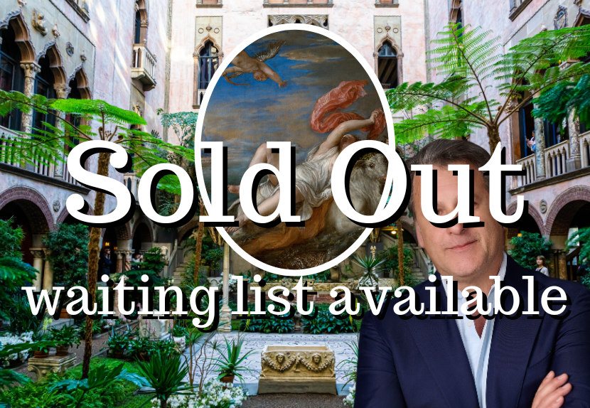 Exclusive Pre-Opening Hours In-Person Lecture Tour of the Isabella Stewart Gardner Museum, Boston with Dr. Rocky Ruggiero - 10:00am