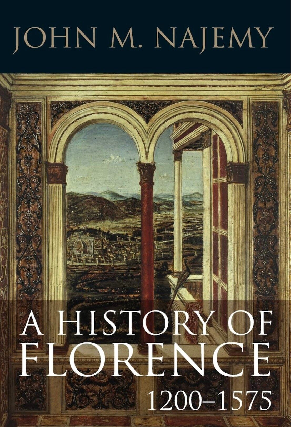 "A History of Florence, 1200-1575" by John M. Najemy