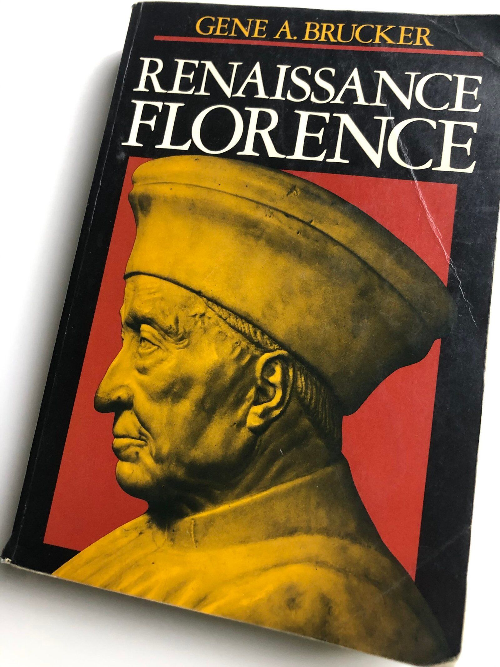 "Renaissance Florence" by Gene A. Brucker