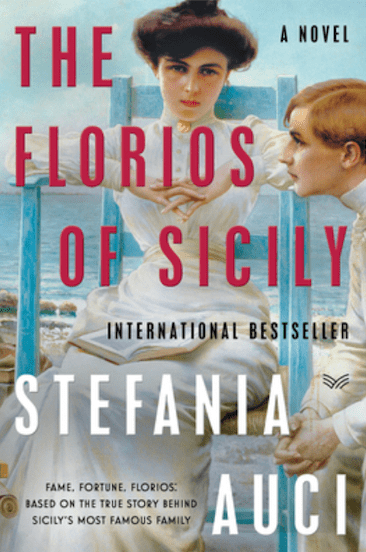 "The Florios of Sicily: A Novel" by Stefania Auci