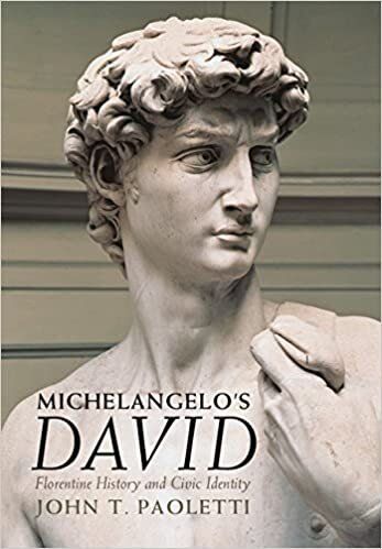"Michelangelo’s David: Florentine History and Civic Identity" by John Paoletti
